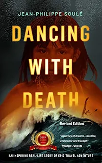 DANCING WITH DEATH: An Inspiring Real-Life Story of Epic Travel Adventure / Memoir  (Travel Memoir) book promotion sites Jean-Philippe Soulé