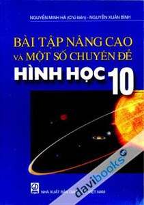 Bài tập nâng cao và một số chuyên đề Hình học 10 - Nguyễn Minh Hà