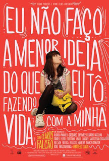 Eu não faço a menor ideia do que eu tô fazendo com a minha vida - filme