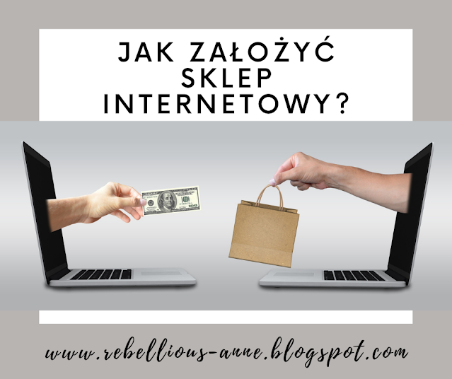 JAK ZAŁOŻYĆ SKLEP INTERNETOWY?