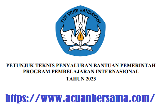 Petunjuk Teknis atau Juknis Penyaluran Bantuan Pemerintah Program Pembelajaran Internasional Tahun 2024