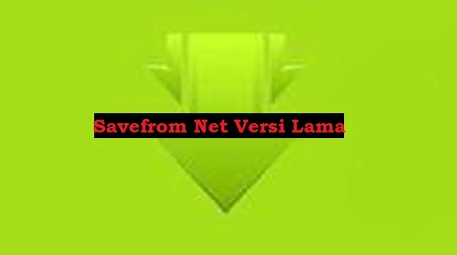 Savefrom Net Versi Lama