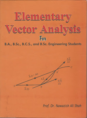 Elementary Vector Analysis, Prof. Dr. Nawazish Ali Shah