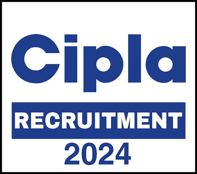 Cipla Recruitment 2024 Apply online - Notification released for multiple job roles