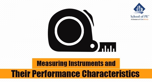 Measuring Instruments and Their Performance Characteristics