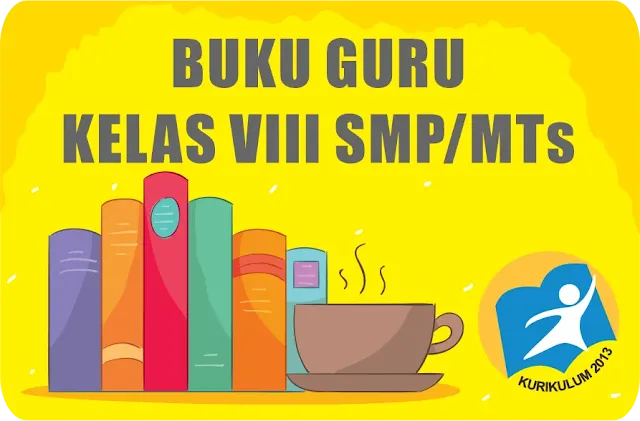 Buku Guru Kelas VIII SMP/MTs Kurikulum 2013