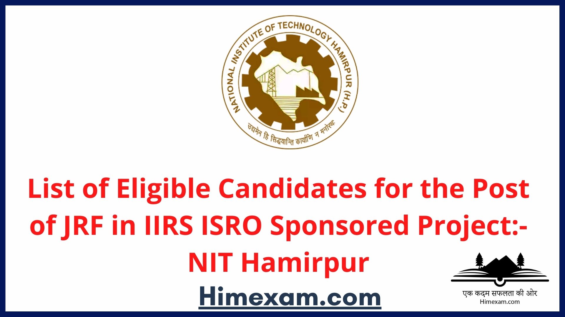 List of Eligible Candidates for the Post of JRF in IIRS ISRO Sponsored Project:- NIT Hamirpur