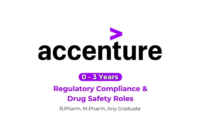 Work in Regulatory Compliance or Pharmacovigilance at Accenture – Freshers Eligible