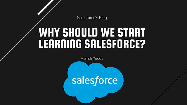 Why Should we start learning Salesforce?