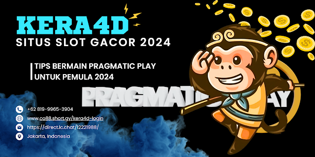 Kera4d Slot - Tips Bermain Pragmatic Play untuk Pemula 2024