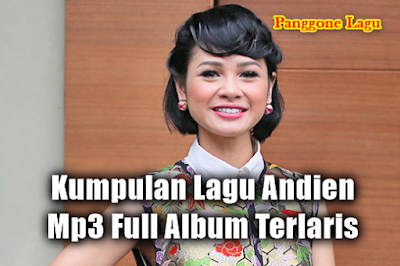 Kumpulan Lagu Andien Mp3 Full Album Terlaris dan Terhits 2018