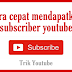 Cara Cepat Menambah Subscriber Youtube di Android