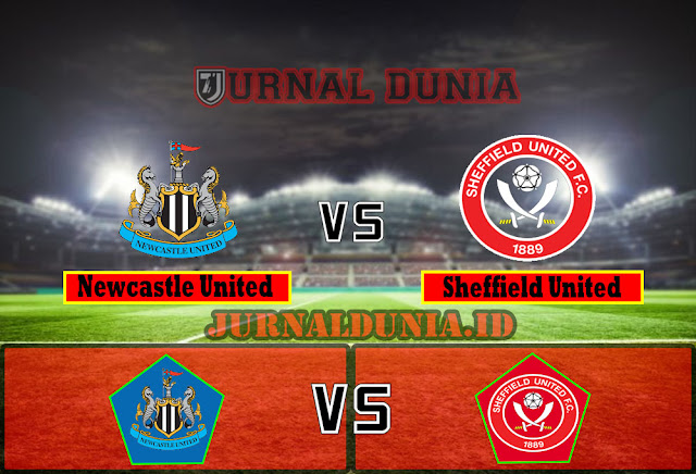 Prediksi Newcastle United vs Sheffield United ,Kamis 20 May 2021 Pukul 00.00 WIB