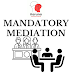 Mandatory Mediation- Meaning, Benefits and Concerns of Mandatory Mediation