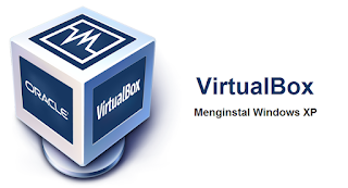 Menginstal Windows XP di VirtualBox
