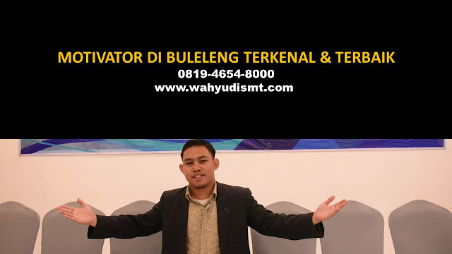 •             JASA MOTIVATOR BULELENG  •             MOTIVATOR BULELENG TERBAIK  •             MOTIVATOR PENDIDIKAN  BULELENG  •             TRAINING MOTIVASI KARYAWAN BULELENG  •             PEMBICARA SEMINAR BULELENG  •             CAPACITY BUILDING BULELENG DAN TEAM BUILDING BULELENG  •             PELATIHAN/TRAINING SDM BULELENG