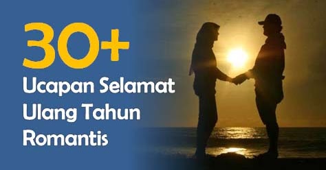 50+ Ucapan Ulang Tahun Romantis untuk Pacar, Suami, atau 