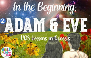 https://www.biblefunforkids.com/2024/08/in-beginning-vbs-2-adam-eve.html