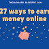  27 ways to earn money online in 2019
