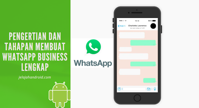 Pengertian dan Tahapan Membuat WhatsApp Business Lengkap