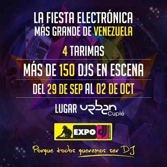 Expo DJ Venezuela 2016 abrirá sus puertas en el CCCT Caracas del el 29 de septiembre al 02 de octubre.