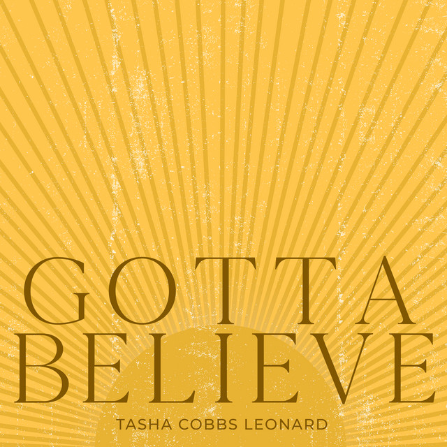 Audio: Tasha Cobbs – Gotta Believe