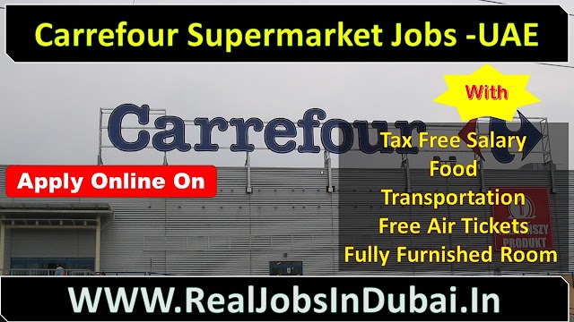 Carrefour Supermarket Jobs In UAE | Carrefour Jobs In Dubai |  