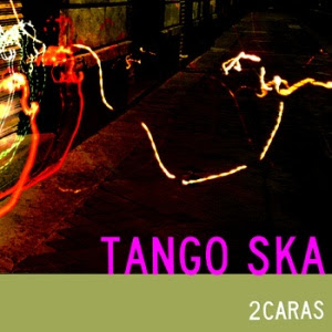 2 CARAS - Tango Ska (2012)