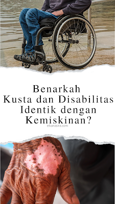 Kusta dan disabilitas identik dengan kemiskinan