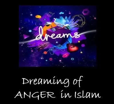 Dream of Anger interpretation in islam