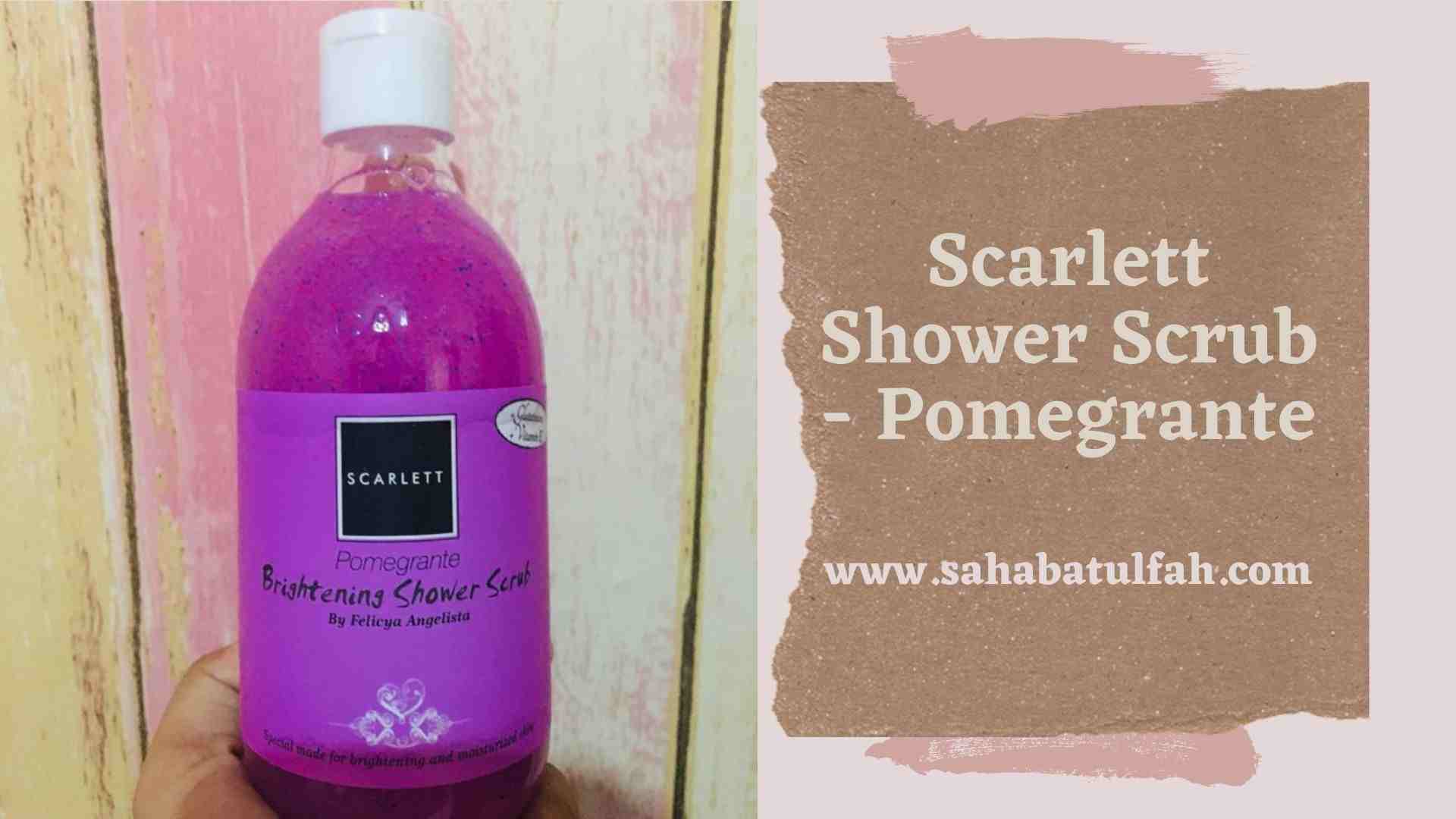 Scarlett-Shower-Scrub - Pomegrante