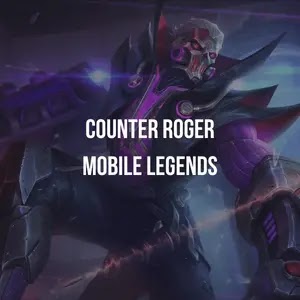 5 Hero yang dapat mengalahkan Roger di Mobile Legends