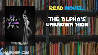 The Alpha's Unknown Heir Novel