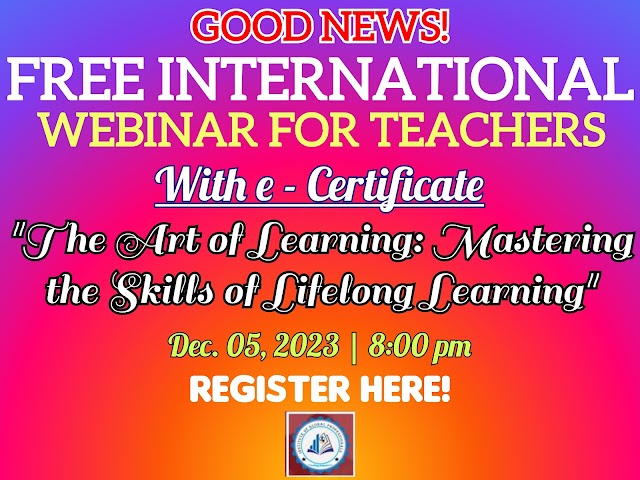 IGP will conduct Free International Webinar for Teachers with e-Certificate on "The Art of Learning: Mastering the Skills of Lifelong Learning" | Dec. 5, 2023 | Register here!