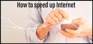 how to increase internet speed in your android mobile