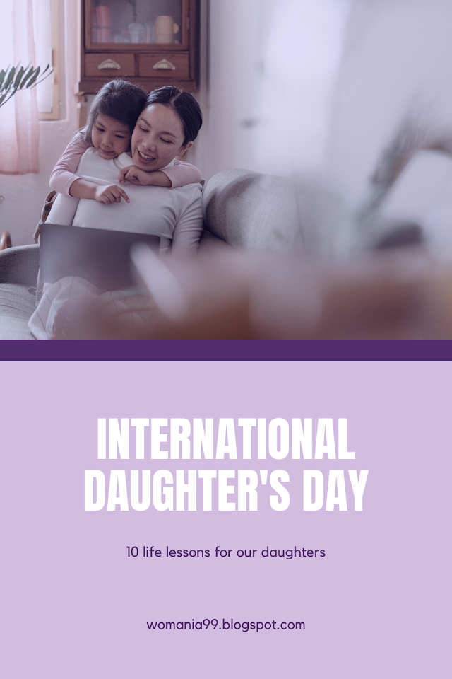 International Daughter's Day: 10 life lessons for our daughters