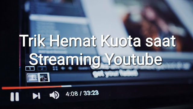  Berbicara tentang data yang habis pada saat streaming youtube Hemat Kuota Internetmu saat Streaming Youtube dengan 5 Cara ini! 