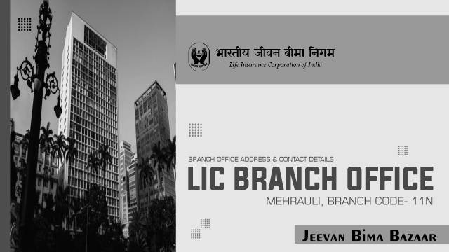 LIC Branch Office Mehrauli 11N