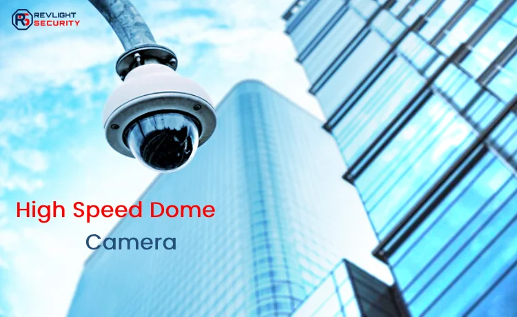 High Speed Dome Camera