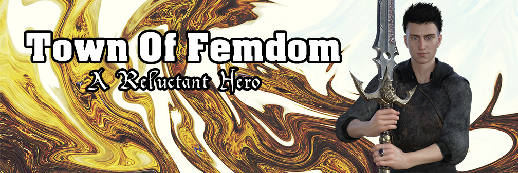 Town of Femdom – A Reluctant Hero