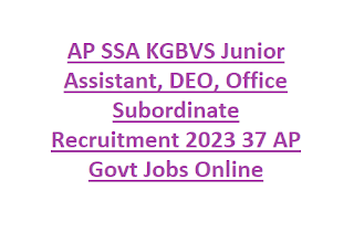 AP SSA KGBVS Junior Assistant, DEO, Office Subordinate Recruitment 2023 37 AP Govt Jobs Online Notification