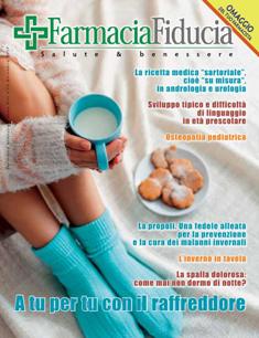 FarmaciaFiducia. Salute & benessere 75 - Novembre & Dicembre 2017 | TRUE PDF | Mensile | Medicina | Farmacia | Salute
La nascita di FarmaciaFiducia risale al dicembre 1981 su sollecitazione di un gruppo di medici e farmacisti che trovavano logico ed opportuno comunicare al pubblico i rudimenti della cultura medica di base.
E’ stata quindi una motivazione di «solidarietà sociale» a far nascere l’iniziativa sulla carta stampata.
E’ fuori dubbio che l’intuizione di allora si é rivelata esatta e confermata negli anni.
Il canale di distribuzione prescelto é stato quello al momento più logico e naturale: la Farmacia.
I testi sono scritti da medici o da farmacisti a seconda delle rispettive competenze utilizzando un linguaggio rigorosamente scientifico anche se adatto alle esigenze di un lettore «non addetto ai lavori».