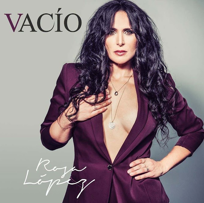 "VACÍO" DE ROSA LÓPEZ LLEGA PARA QUEDARSE