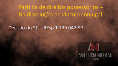 Partilha de direitos possessórios -dissolucão de vínculo conjugal