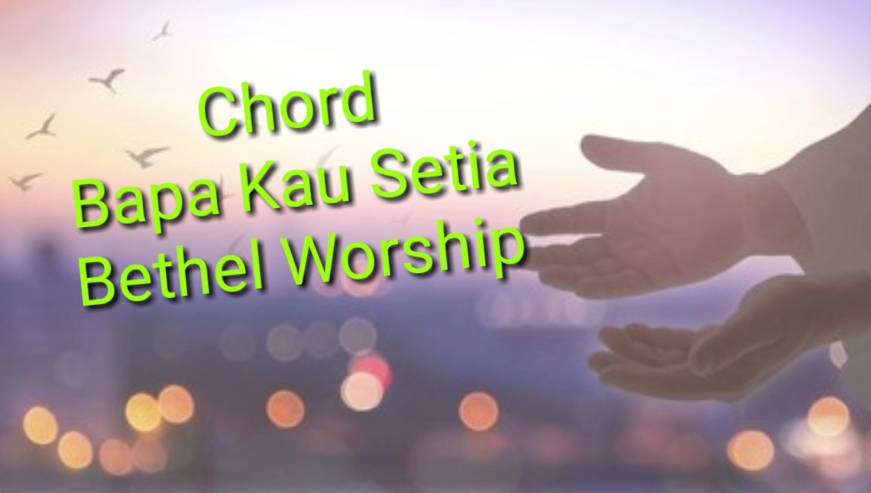 Bapa Yang Setia Ukulele Chords / Jadi Sepertimu Chord