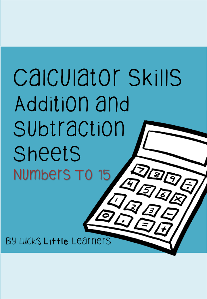http://www.teacherspayteachers.com/Product/Calculator-Skills-Addition-and-Subtraction-Numbers-to-15-1518526