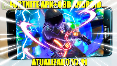 FORTNITE APK+OBB ANDROID ATUALIZADO V7.41 PARA CELULARES INCOMPATÍVEIS