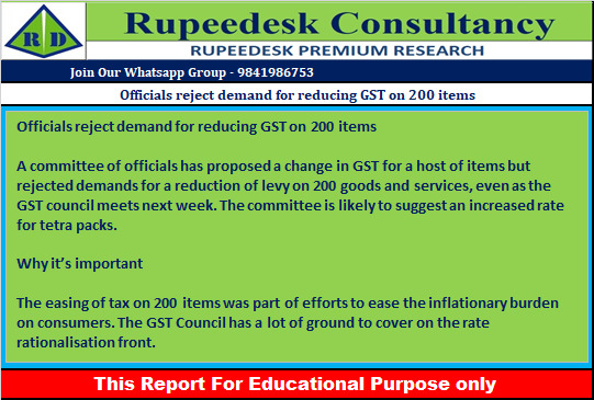 Officials reject demand for reducing GST on 200 items - Rupeedesk Reports - 23.06.2022