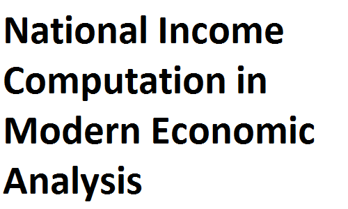 ICS FA ICom Notes Class XI Principles of Economics Importance of National Income Computation in Modern Economic Analysis fsc notes