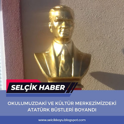 Köyümüzdeki Atatürk Büstleri Boyandı / Selçik Haber